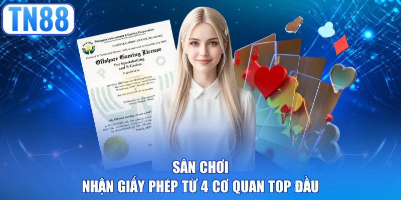 Sân chơi nhận giấy phép từ 4 cơ quan top đầu